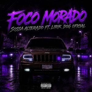 Foco Morado (Explicit)