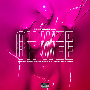 Ooh Wee (feat. Da Les, Money Badoo and Phantom Steeze) (Explicit)