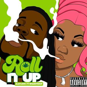 Roll It Up (feat. SmartMouf) (Explicit)