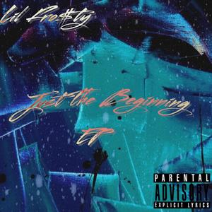 Just The Beginning (EP) (Explicit)