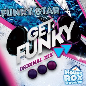 Get Funky (Original Mix)