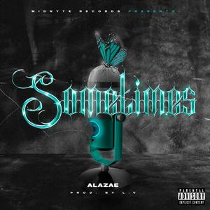 Sometimes (Explicit)