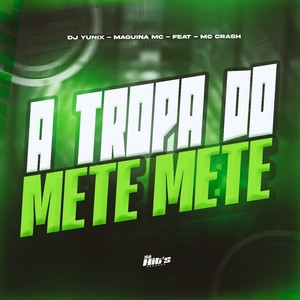 A Tropa do Mete Mete (Explicit)