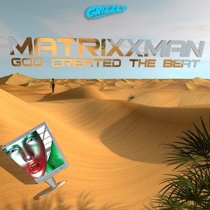 God Created the Beat (Matrixxman Groove Mix)