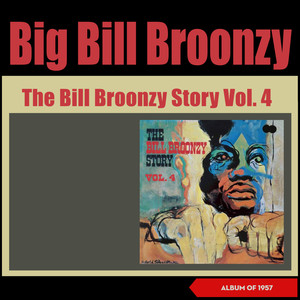 The Bill Broonzy Story, Vol. 4 (Album of 1957)