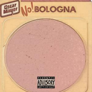 No Bologna (Explicit)