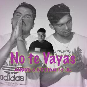 No te vayas (feat. JL)