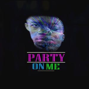 Party On Me (feat. Rads)