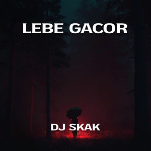 LEBE GACOR