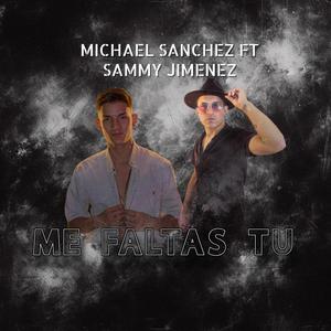 Me Faltas Tu (feat. Michael Sanchez)