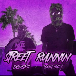 Street Runnin' (Explicit)