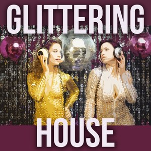 Glittering House