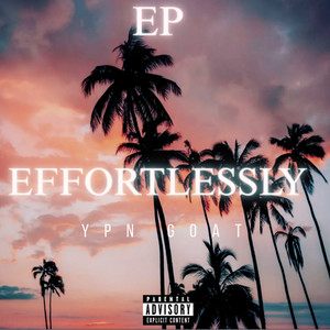 Effortlessly - EP (Explicit)