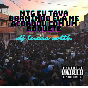 Mtg Eu Tava Dormindo Ela Me Acordou Com um Boquet* (Explicit)
