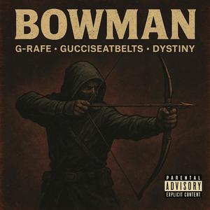 Bowman (feat. Dystiny) (Explicit)