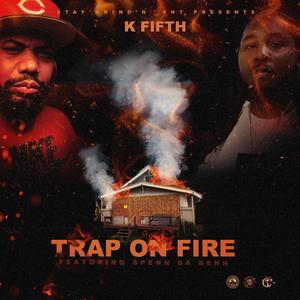 Trap On Fire (feat. Spenn Da Benn) [Explicit]