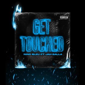 Get Touched (feat. Jah Balla) [Explicit]