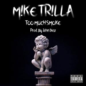 Too Much Smoke (Explicit)