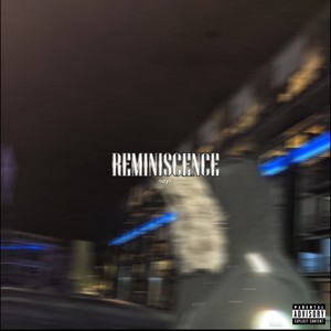 Reminiscence (Explicit)