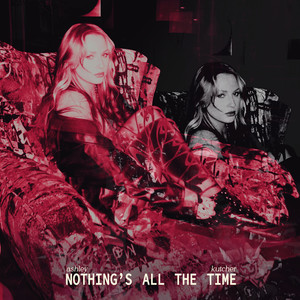 Nothing's All The Time