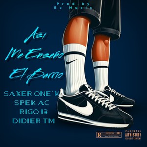 Asi Me Enseño el Barrio (Explicit)