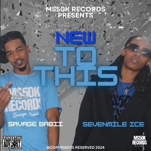 New To This (feat. Sevenmile Ice) [Explicit]