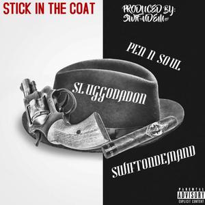 STICK IN THE COAT (Explicit)