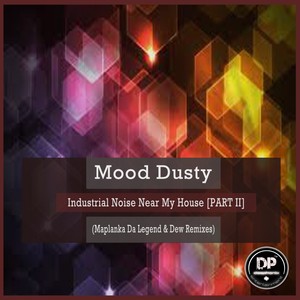 Industrial Noise Near My House (Maplanka Da Legend Instrumental Mix)