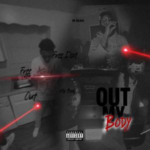 Out My Body Ep (Explicit)