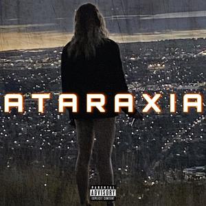 ATARAXIA (Explicit)