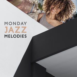 Monday Jazz Melodies