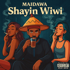 Shayin Wiwi (Explicit)