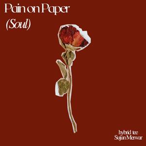 Pain on Paper (Soul) (feat. Sujun Merwar)