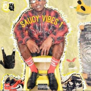 Saucy Vibes (Explicit)