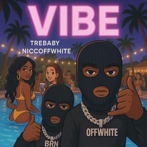 Vibe (feat. Niccoffwhite)
