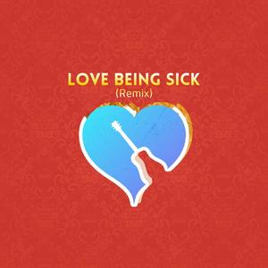 Love Being Sick (feat. YNGKOTZ) (Remix)