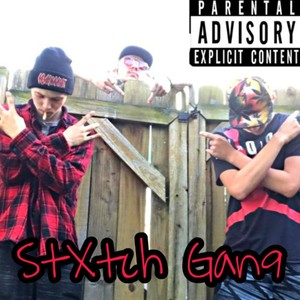 StXtch Gang (Explicit)