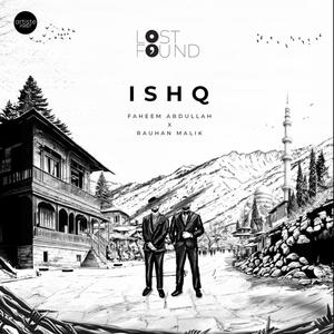 Ishq (feat. Faheem Abdullah & Ruhan Malik) [Dystopia Remix]