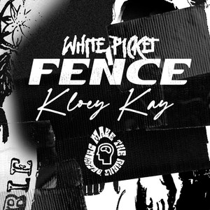 White Picket Fence (Explicit)