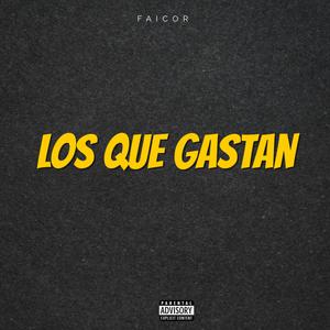 Los que gastan (Explicit)