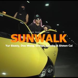 SunWalk (feat. Yur $leazy, Don Weng, Dreigo, $pooky & Shawn Cal) (Explicit)