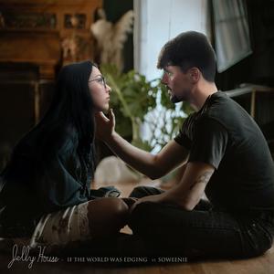 If the World Was Edging (feat. Soweenie)