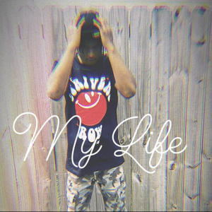 My Life (Explicit)