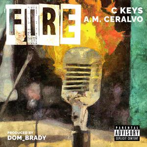 Fire (feat. A.M. Ceralvo) [Explicit]