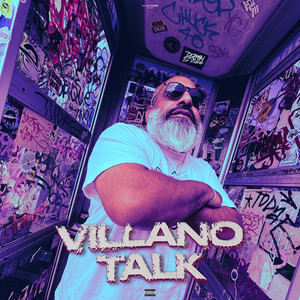 VILLANO TALK (Explicit)