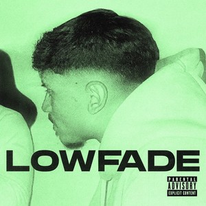 LOWFADE (Explicit)