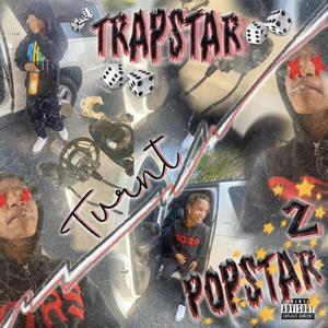 Trapstar turnt Popstar 2 (Explicit)