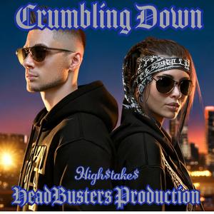 Crumbling Down (Explicit)