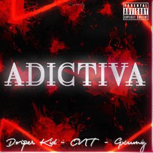 ADICTIVA (Explicit)