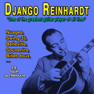 Django Reinhardt: "One of the greatest guitar players of all time" (14 Succès - Jazz Manouche)